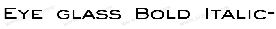 Eye glass Bold Italic字体转换
